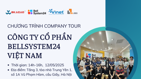 CHƯƠNG TRÌNH COMPANY TOUR THÁNG 5.2025 TẠI BELLSYSTEM24