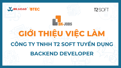 [BK JOBS X T2SOFT] TUYỂN DỤNG BACKEND DEVELOPER