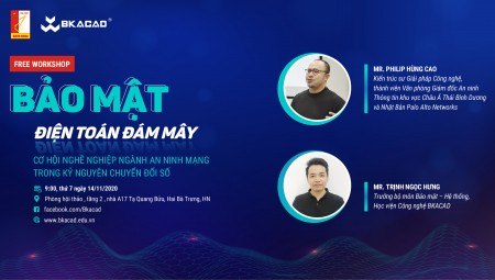 THÔNG BÁO ĐĂNG KÝ FREE WORKSHOP: BẢO MẬT ĐIỆN TOÁN ĐÁM MÂY VÀ CƠ HỘI NGHỀ NGHIỆP NGÀNH AN NINH MẠNG TRONG KỶ NGUYÊN CHUYỂN ĐỔI SỐ