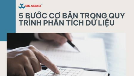 5 BƯỚC CƠ BẢN TRONG QUY TRÌNH PHÂN TÍCH DỮ LIỆU
