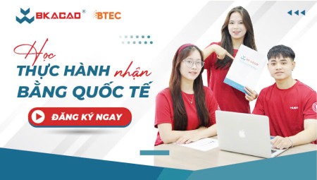 ĐĂNG KÝ NGAY - HỌC THỰC HÀNH, NHẬN BẰNG QUỐC TẾ