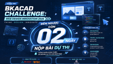 CHỈ CÒN 02 NGÀY NỘP BÀI DỰ THI | BKACAD CHALLENGE: WEB DESIGN INNOVATION 2026