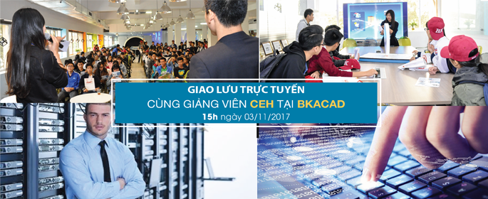 Giao lưu trực tuyến cùng giảng viên CEH tại BKACAD