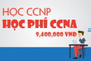 “HỌC CCNP - HỌC PHÍ CCNA”