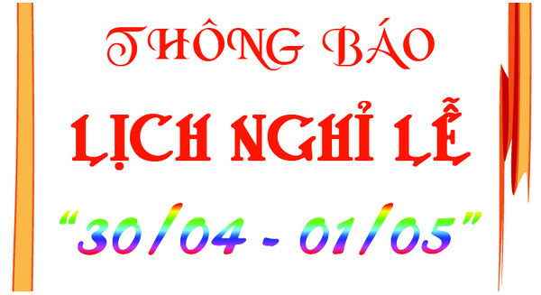 Thông báo lịch nghỉ lễ 30/4-1/5/2016